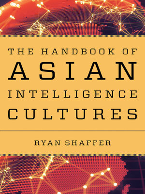 cover image of The Handbook of Asian Intelligence Cultures